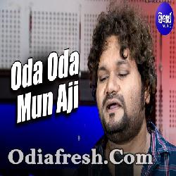 Oda Oda Mun Aji - Odia Romantic Song By Humane Sagar